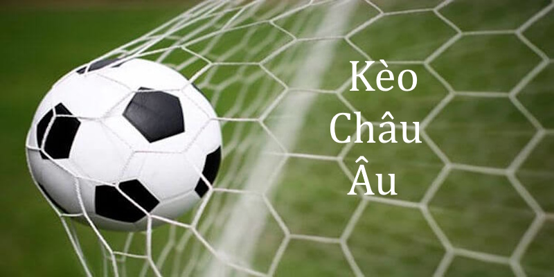 Ưu Điểm Và Nhược Điểm Khi Chơi Kèo Châu Âu Cho Hội Viên